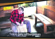 Naujojoje Panemunių regioninio parko ekspozicijoje nufilmuotoje juostoje kalnėniškis pasakoja apie žvejybos tinklų pynimą.