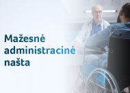 Aktualu žmonėms su negalia: mažesnė administracinė našta ir žmogui, ir įstaigoms