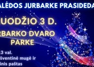 Pasitikime gražiausias metų šventes kartu – KALĖDOS JURBARKE PRASIDEDA!