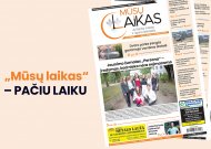 Birželio 28 d. laikraštyje „Mūsų laikas“ skaitykite
