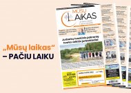 Liepos 12 dienos laikraštyje „Mūsų laikas“ skaitykite